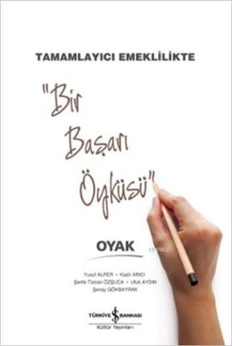 Tamamlayıcı Emeklilikte "Bir Başarı Öyküsü" Oyak | Yusuf Alper | Türki