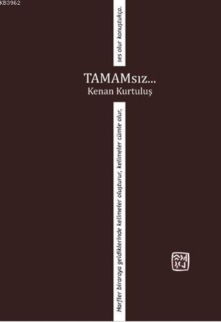 Tamamsız | Kenan Kurtuluş | Kutlu Yayınevi