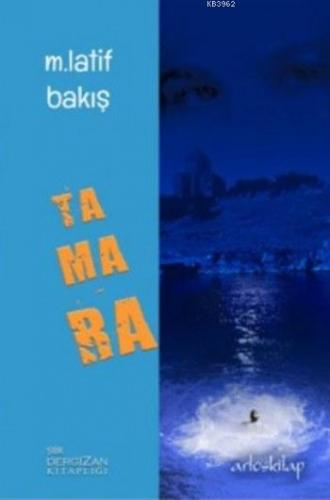 Tamara | M. Latif Bakış | Artos Kitap