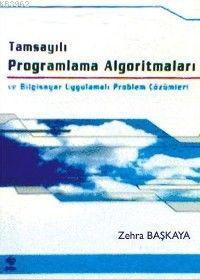 Tamsayılı Programlama Algoritmaları | Zehra Başkaya | Ekin Kitabevi Ya