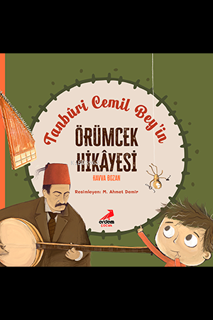 Tanbûri Cemil Bey’in Örümcek Hikâyesi | Havva Bozan | Erdem Çocuk