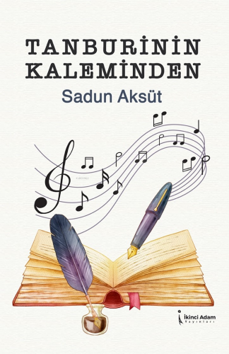 Tanburinin Kaleminden | Sadun Aksüt | İkinci Adam Yayınları