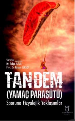 Tandem (Yamaç Paraşütü) Sporuna Fizyolojik Yaklaşımlar | Tolga Altuğ |