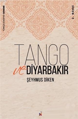 Tango ve Diyarbakır | Şeyhmus Diken | Lis Basın Yayın