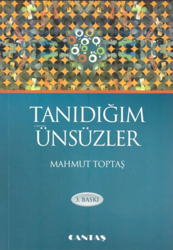 Tanıdığım Ünsüzler | Mahmut Toptaş | Cantaş Yayınları