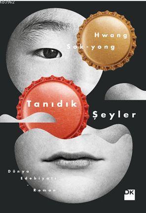 Tanıdık Şeyler | Hwang Sok-yong | Doğan Kitap