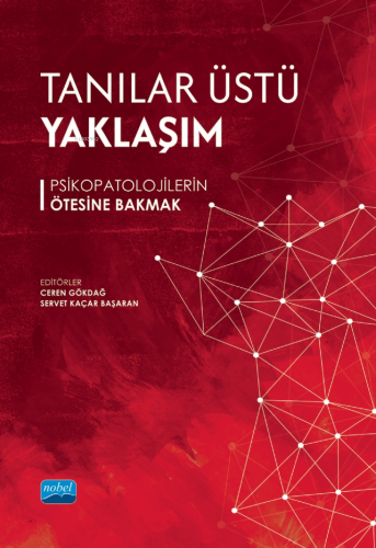 Tanılar Üstü Yaklaşım;Psikopatolojilerin Ötesine Bakmak | Ceren Gökdağ