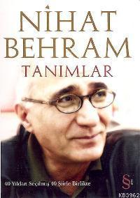 Tanımlar; 40 Yıldan Seçilmiş 40 Şiirle Birlikte | Nihat Behram | Evere