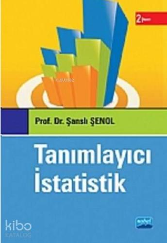 Tanımlayıcı İstatistik | Şanslı Şenol | Nobel Akademik Yayıncılık