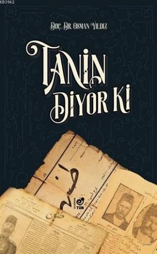 Tanin Diyor ki | Osman Yıldız | Tün Kitap