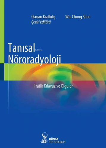 Tanısal Nöroradyoloji | Wu-Chung Shen | Dünya Tıp Kitabevi