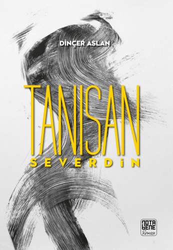 Tanısan Severdin | Dinçer Aslan | Nota Bene Yayınları