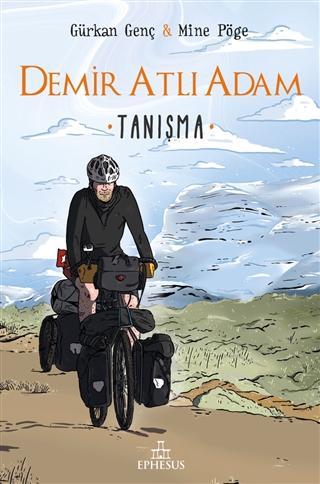 Tanışma - Demir Atlı Adam 1 (Ciltli) | Gürkan Genç | Ephesus Yayınları