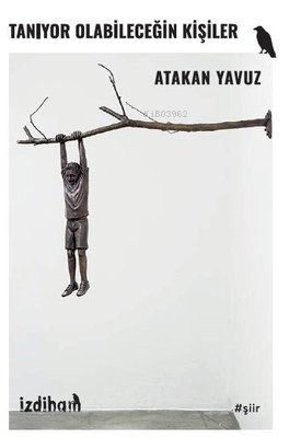 Tanıyor Olabileceğin Kişiler | Atakan Yavuz | İzdiham Yayınları