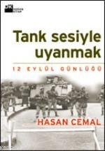 Tank Sesiyle Uyanmak: 12 Eylül Günlüğü | Hasan Cemal | Doğan Kitap