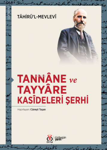 Tannâne ve Tayyâre Kasîdeleri Şerhi | Tahirü’l-Mevlevi | DBY Yayınları