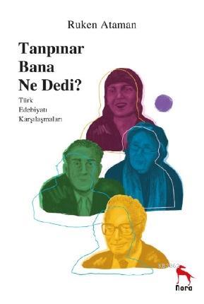 Tanpınar Bana Ne Dedi? | Ruken Ataman | Nora Kitap