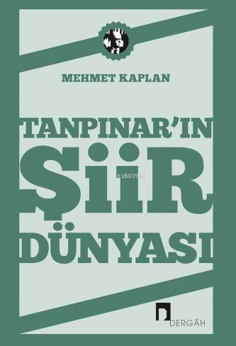 Tanpınar'ın Şiir Dünyası | Mehmet Kaplan | Dergah Yayınları