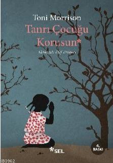 Tanrı Çocuğu Korusun | Toni Morrison | Sel Yayıncılık