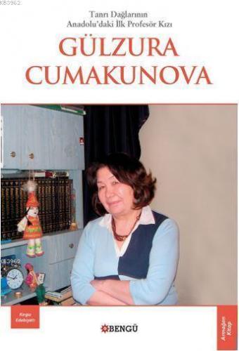 Tanrı Dağlarının Anadolu'daki İlk Profesör Kızı Gülzura Cumakunova | Y