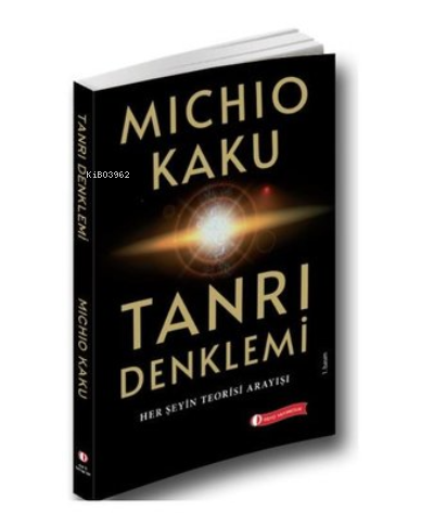 Tanrı Denklemi | Michio Kaku | ODTÜ Geliştirme Vakfı Yayıncılık