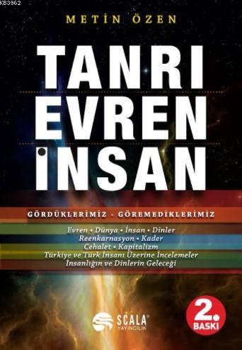 Tanrı, Evren, İnsan; Gördüklerimiz - Göremediklerimiz - Evren, Dünya, 