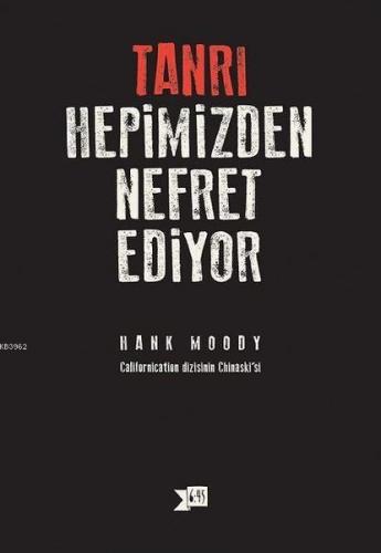 Tanrı Hepimizden Nefret Ediyor | Hank Moody | Altıkırkbeş Yayın (645)