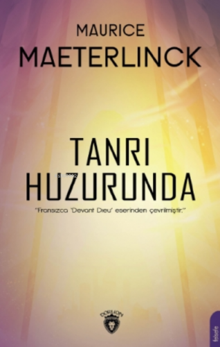 Tanrı Huzurunda | Maurice Maeterlinck | Dorlion Yayınevi