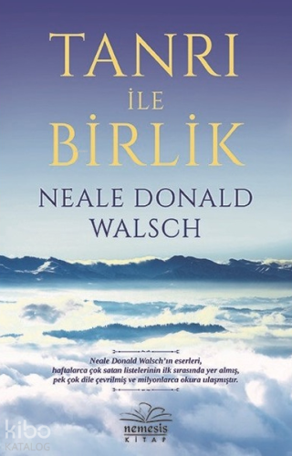 Tanrı İle Birlik | Neale Donald Walsch | Nemesis Kitap