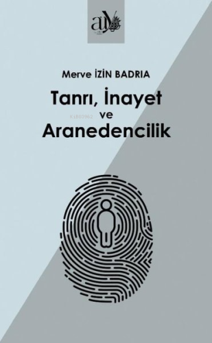 Tanrı, İnayet ve Aranedencilik | Merve İzin Bandria | Ankara Üniversit