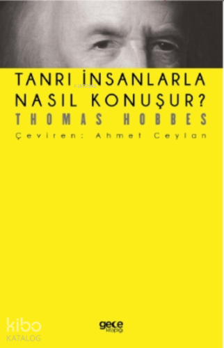 Tanrı İnsanlarla Nasıl Konuşur ? | Thomas Hobbes | Gece Kitaplığı Yayı