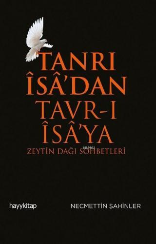 Tanrı Îsâ'dan Tavr-ı Îsâ'ya | Necmettin Şahinler | Hayy Kitap