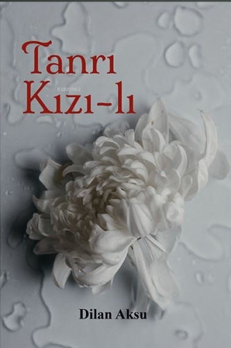 Tanrı Kızı-lı | Dilan Aksu | Ritim Sanat Yayınları