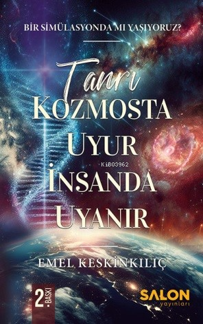 Tanrı Kozmosta Uyur İnsanda Uyanır;Bir Simülasyonda Mı Yaşıyoruz? | Em