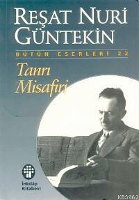 Tanrı Misafiri | Reşat Nuri Güntekin | İnkılâp Kitabevi