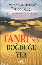 Tanrı´nın Doğduğu Yer | Bruce Feiler | Pegasus Yayıncılık