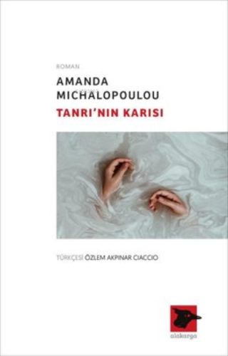 Tanrı’nın Karısı | Amanda Michalopoulou | Alakarga Sanat Yayınları