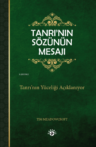 Tanrı’nın Sözünün Mesajı;Tanrı’nın Yüceliği Açıklanıyor | Tim Meadowcr