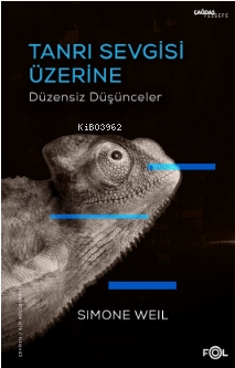 Tanrı Sevgisi Üzerine Düzensiz Düşünceler | Simone Weil | Fol Kitap