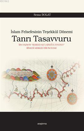 Tanrı Tasavvuru; İslam Felsefesinin Teşekkül Dönemi | Sema Bolat | Ara