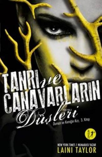 Tanrı Ve Canavarların Düşleri | Laini Taylor | Artemis Yayınları