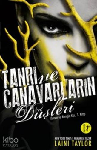 Tanrı Ve Canavarların Düşleri | Laini Taylor | Artemis Yayınları