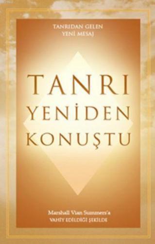 Tanrı Yeniden Konuştu | Marshall Vian Summers | Ganj Yayınları