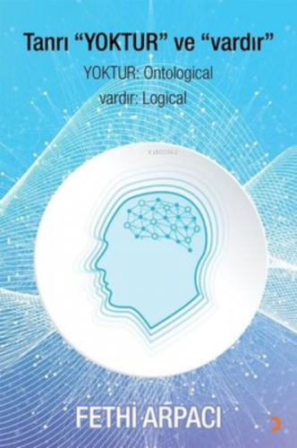 Tanrı "Yoktur" ve "Vardır" ;Yoktur: Ontological Vardır: Logical | Feth