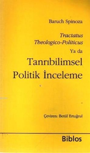 Tanrıbilimsel Politik İnceleme; Tractatus Theologico- Politicus | Bene