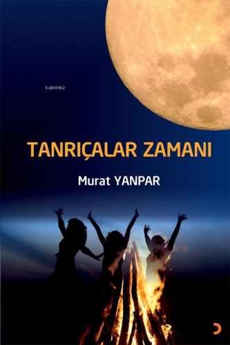 Tanrıçalar Zamanı | Murat Yanpar | Cinius Yayınları