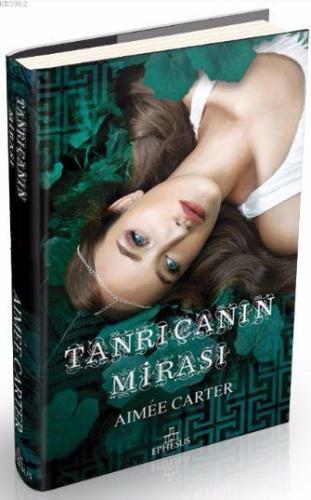 Tanrıçanın Mirası | Aimee Carter | Ephesus Yayınları