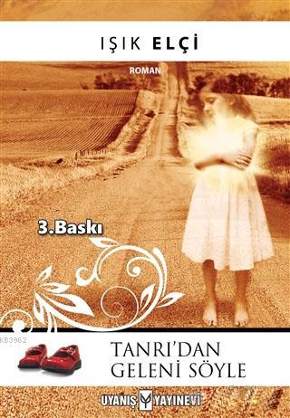 Tanrı'dan Geleni Söyle | Işık Elçi | Uyanış Yayınevi