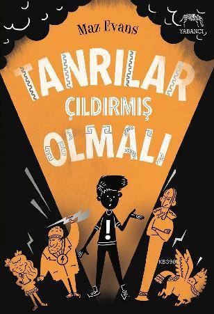 Tanrılar Çıldırmış Olmalı | Maz Evans | Yabancı Yayınları