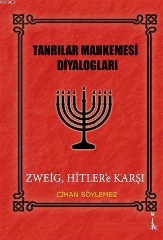 Tanrılar Mahkemesi Diyalogları; Zweig Hitler'e Karşı | Cihan Söylemez 